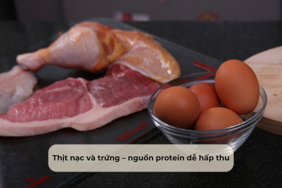 Thịt nạc và trứng – nguồn protein dễ hấp thu